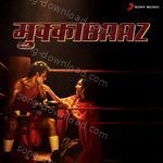 Mukkabaaz - Brijesh Shandilya Song Download